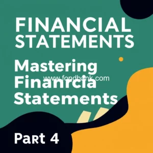 Read more about the article Mastering financial statements: part 4 – analysis and interpretation guide!