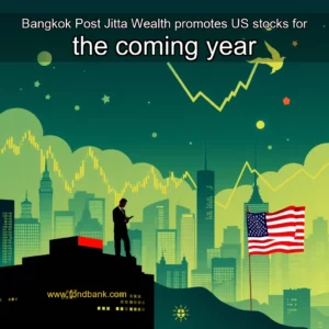 Read more about the article Bangkok Post  Jitta Wealth promotes US stocks for the coming year