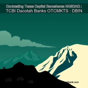 Read more about the article Contrasting Texas Capital Bancshares  NASDAQ : TCBI   Dacotah Banks  OTCMKTS : DBIN