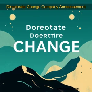 Read more about the article Directorate Change  Company Announcement