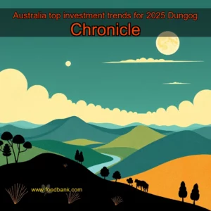 Read more about the article Australia top investment trends for 2025  Dungog Chronicle