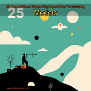 Read more about the article 25 Foundations Supporting Innovative Fundraising Models
