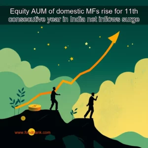 Read more about the article Equity AUM of domestic MFs rise for 11th consecutive year in India  net inflows surge