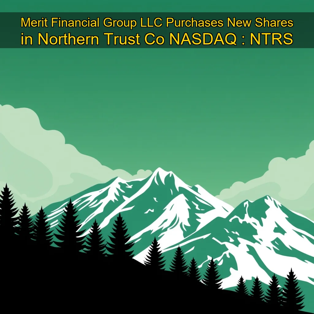 You are currently viewing Merit Financial Group LLC Purchases New Shares in Northern Trust Co   NASDAQ : NTRS