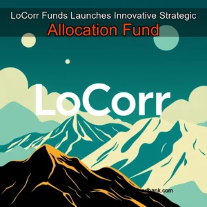 Read more about the article LoCorr Funds Launches Innovative Strategic Allocation Fund