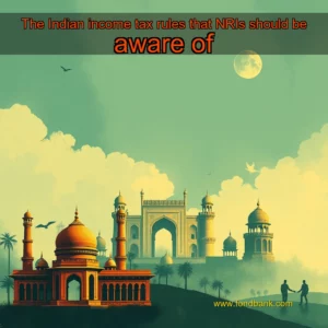 Read more about the article The Indian income tax rules that NRIs should be aware of