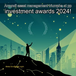 Read more about the article Amundi asset management triumphs at pp investment awards 2024!