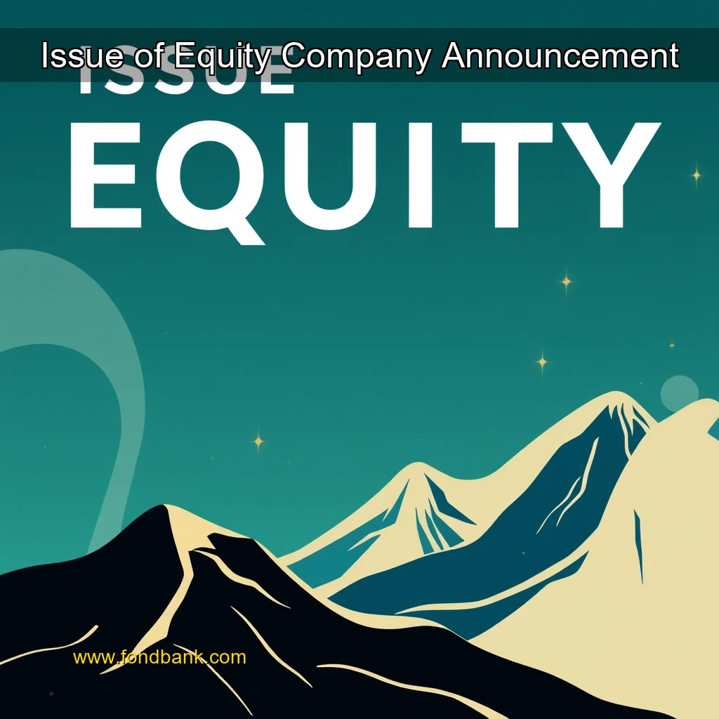 You are currently viewing Issue of Equity  Company Announcement