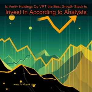 Read more about the article Is Vertiv Holdings Co  VRT  the Best Growth Stock to Invest In According to Analysts