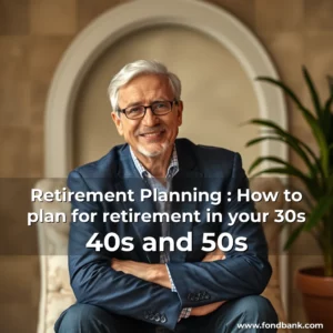 Artistic representation for Retirement Planning : How to plan for retirement in your 30s 40s and 50s