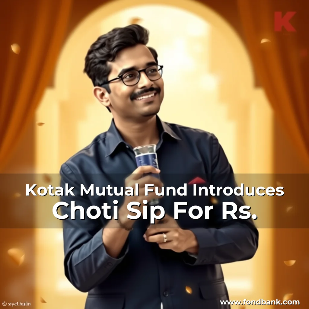 You are currently viewing Kotak Mutual Fund Introduces Choti Sip For Rs.