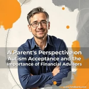 Artistic representation for A Parent's Perspective on Autism Acceptance and the Importance of Financial Advisors
