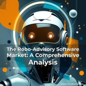 Artistic representation for The Robo-Advisory Software Market: A Comprehensive Analysis