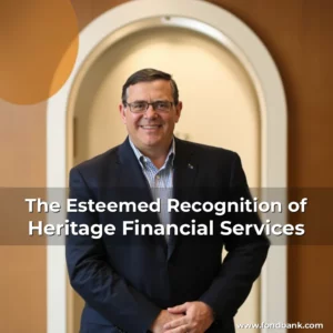 Read more about the article The Esteemed Recognition of Heritage Financial Services