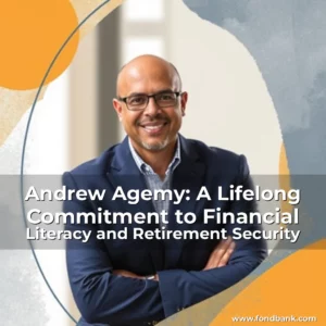 Read more about the article Andrew Agemy: A Lifelong Commitment to Financial Literacy and Retirement Security