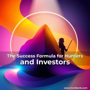 Read more about the article The Success Formula for Hunters and Investors