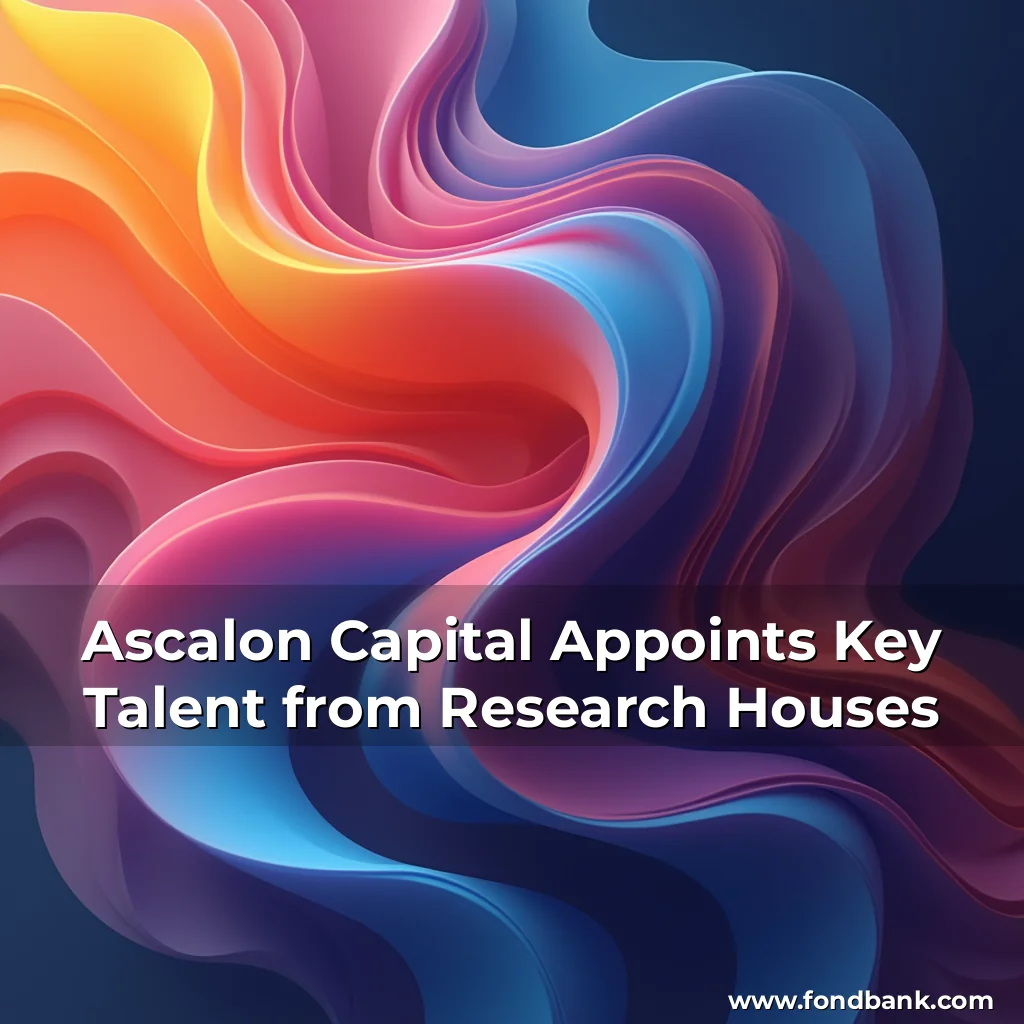 Read more about the article Ascalon Capital Appoints Key Talent from Research Houses