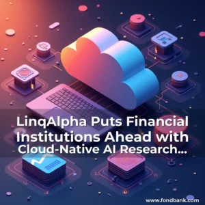 Artistic representation for LinqAlpha Puts Financial Institutions Ahead with Cloud-Native AI Research Platform
